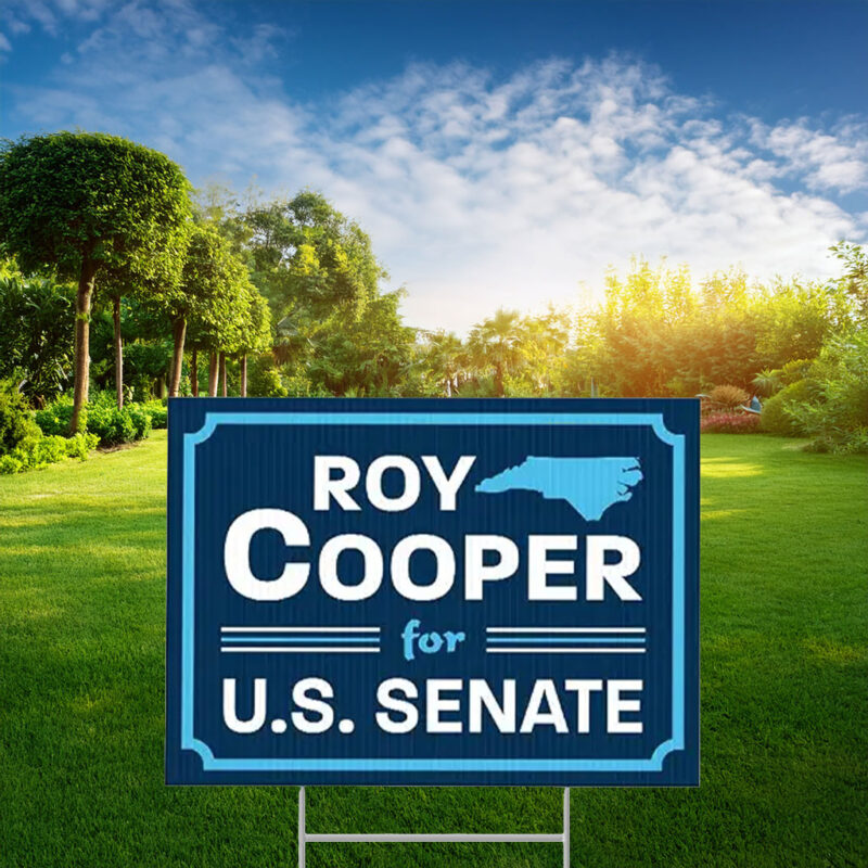 Cooper For Senate Yard Sign - Roy Cooper Campaign Lawn Sign