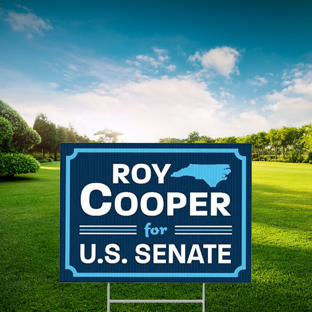 Cooper For Senate Yard Sign - Roy Cooper Campaign Lawn Sign
