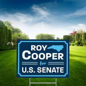 Cooper For Senate Yard Sign - Roy Cooper Campaign Lawn Sign