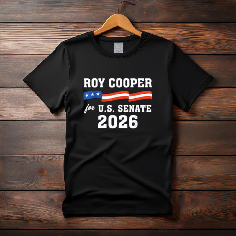 Roy Cooper For U.S. Senate 2026 T Shirt