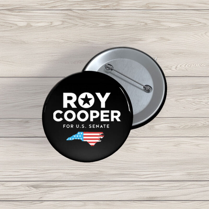 Roy Cooper For U.S. Senate Button