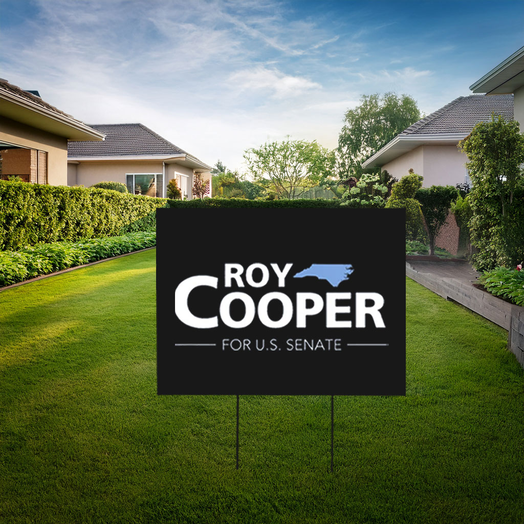 Roy Cooper For US Senate Yard Sign