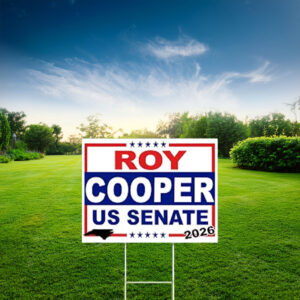Roy Cooper North Carolina Senate 2026 – Yard Sign