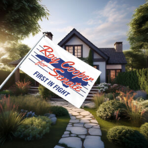 Roy Cooper for Senate First in Fight House Flag