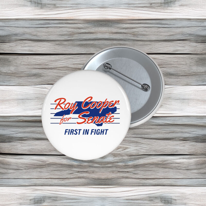 Roy Cooper for Senate First in the Fight Button