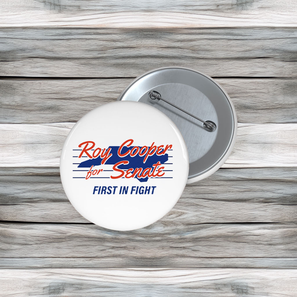 Roy Cooper for Senate First in the Fight Button
