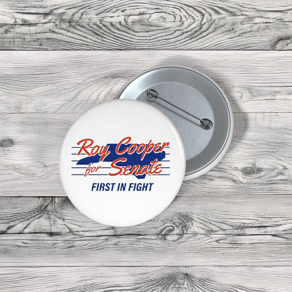 Roy Cooper for Senate First in the Fight Button