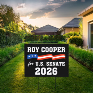 Roy Cooper for U.S. Senate 2026 Yard Sign