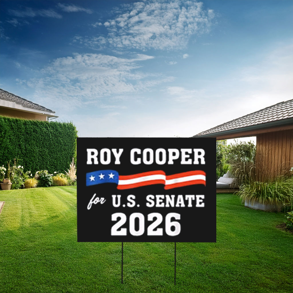 Roy Cooper for U.S. Senate 2026 Yard Sign