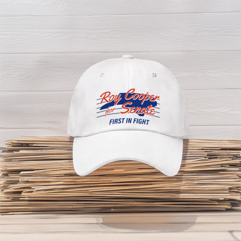Roy Cooper for U.S. Senate First In Fight Hat - Classic 2026 Campaign Baseball Cap