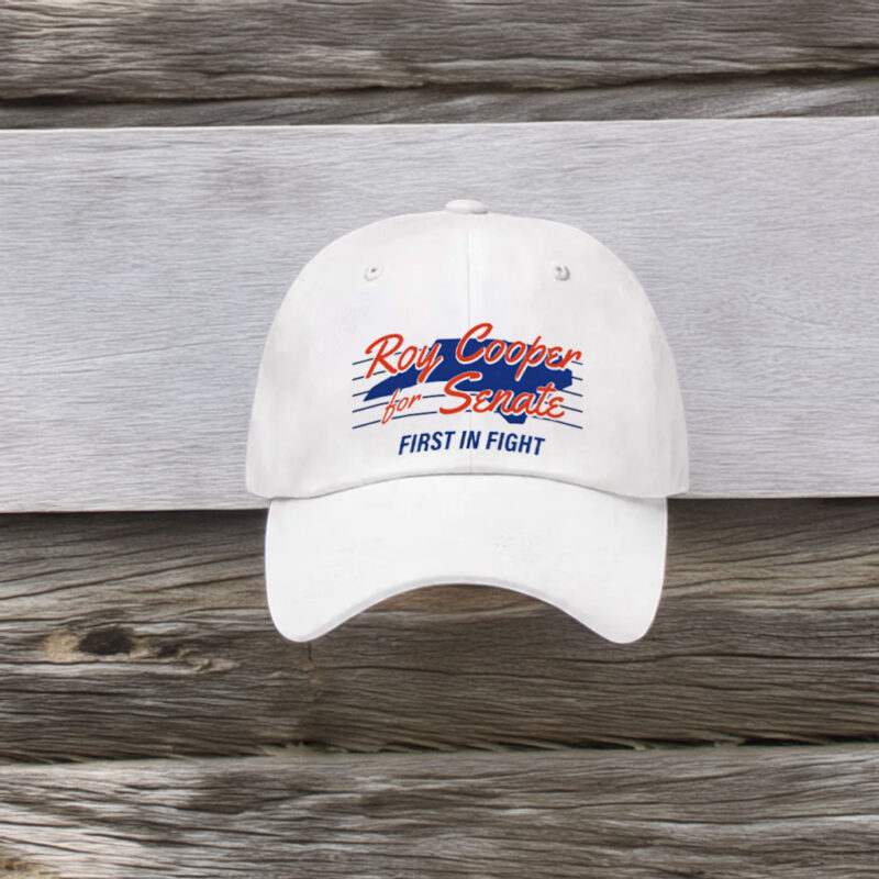 Roy Cooper for U.S. Senate First In Fight Hat - Classic 2026 Campaign Baseball Cap