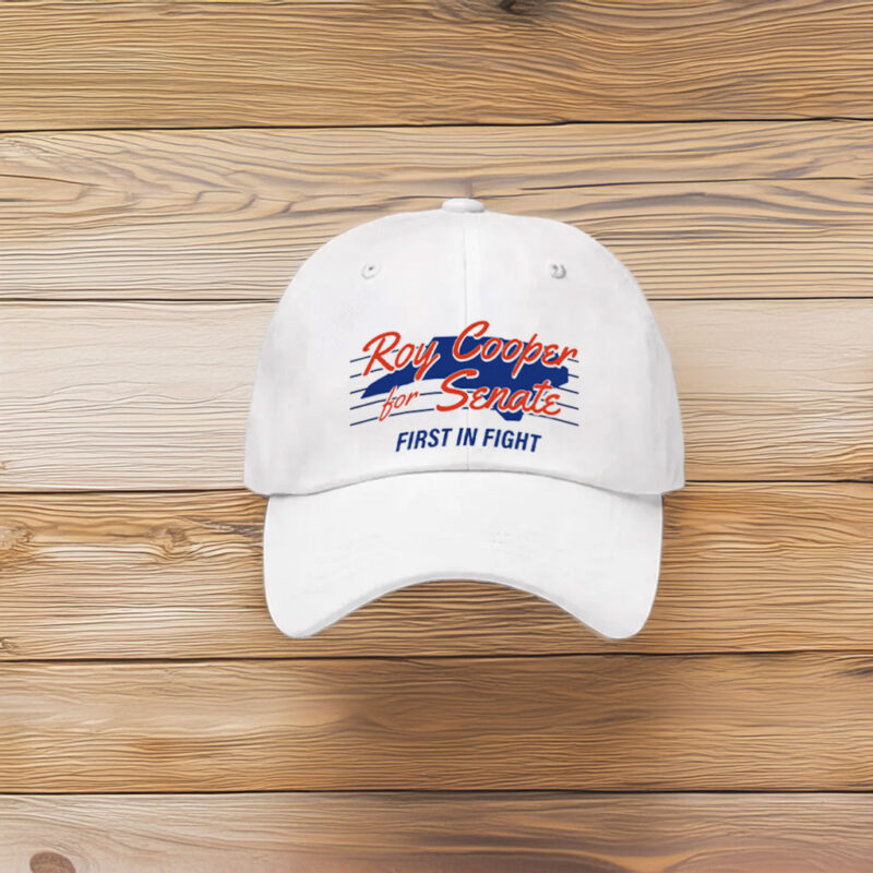 Roy Cooper for U.S. Senate First In Fight Hat - Classic 2026 Campaign Baseball Cap