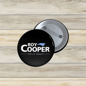 Roy Cooper for U.S. Senate Pin Button - Classic North Carolina Campaign Badge
