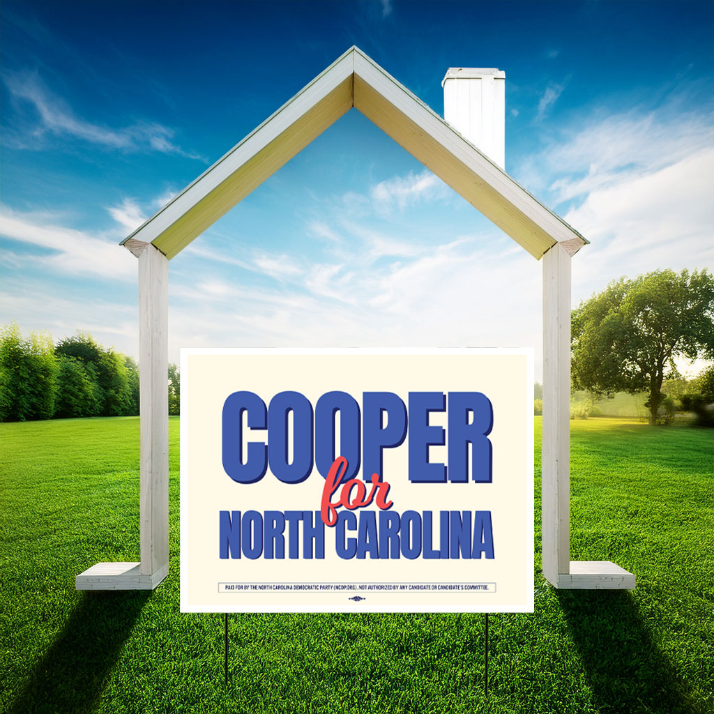 Cooper For North Carolina Yard Sign