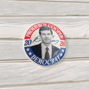 Roy Cooper 2026 Proud Democrat Round Badge Pin