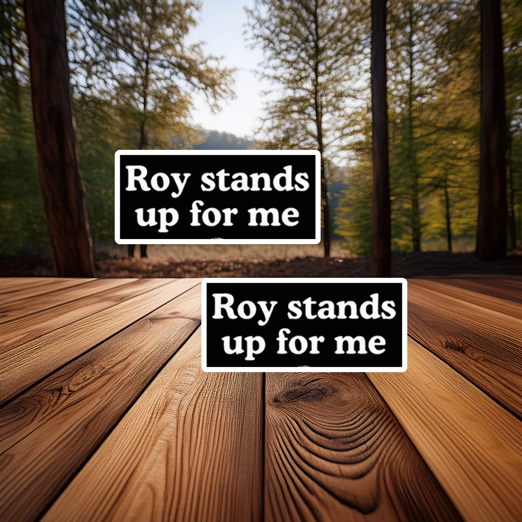 Roy Cooper Roy Stands Up For Me Sticker