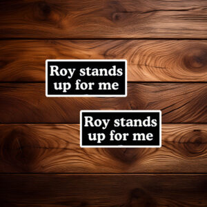 Roy Cooper Roy Stands Up For Me Sticker