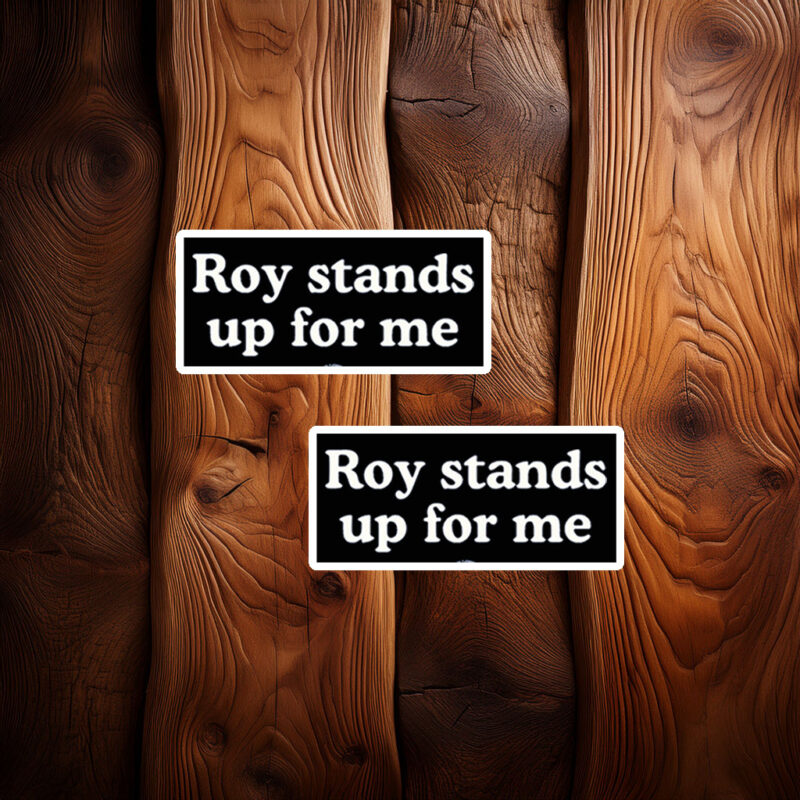Roy Cooper Roy Stands Up For Me Sticker