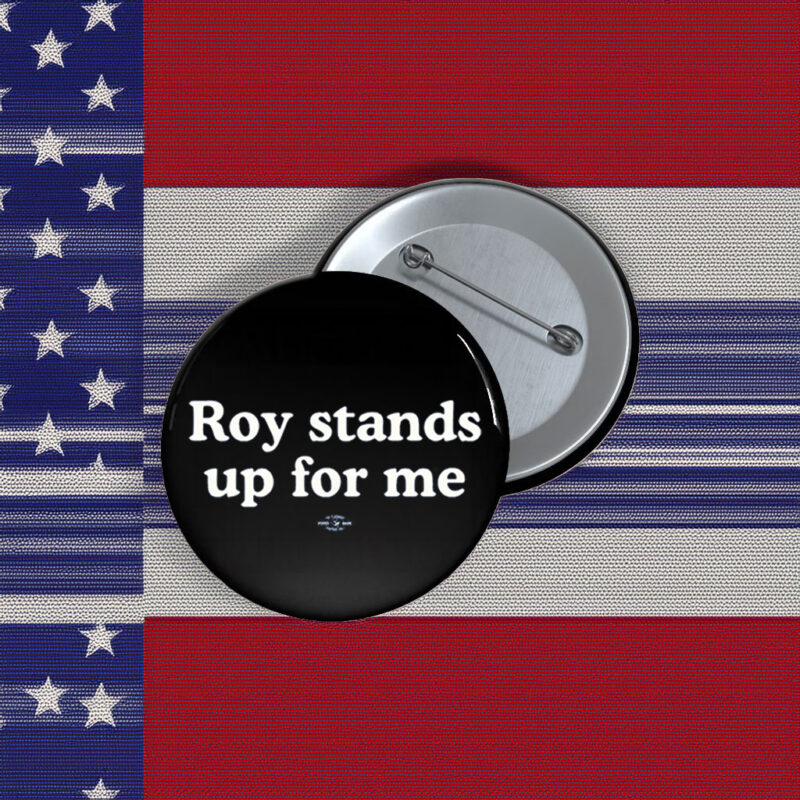 Roy Cooper Stands Up For Me Political Supporter Lapel Pin