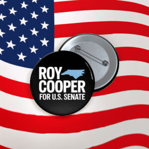 Roy Cooper US Senate Election Supporter Pin Button