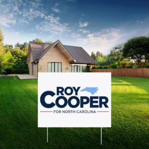 Roy Cooper for NC Double-Sided Outdoor Lawn Sign