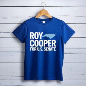 Roy Cooper for Senate North Carolina Political Campaign Shirt