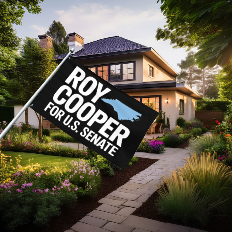 Roy Cooper for Senate North Carolina Yard & House Banner Flag