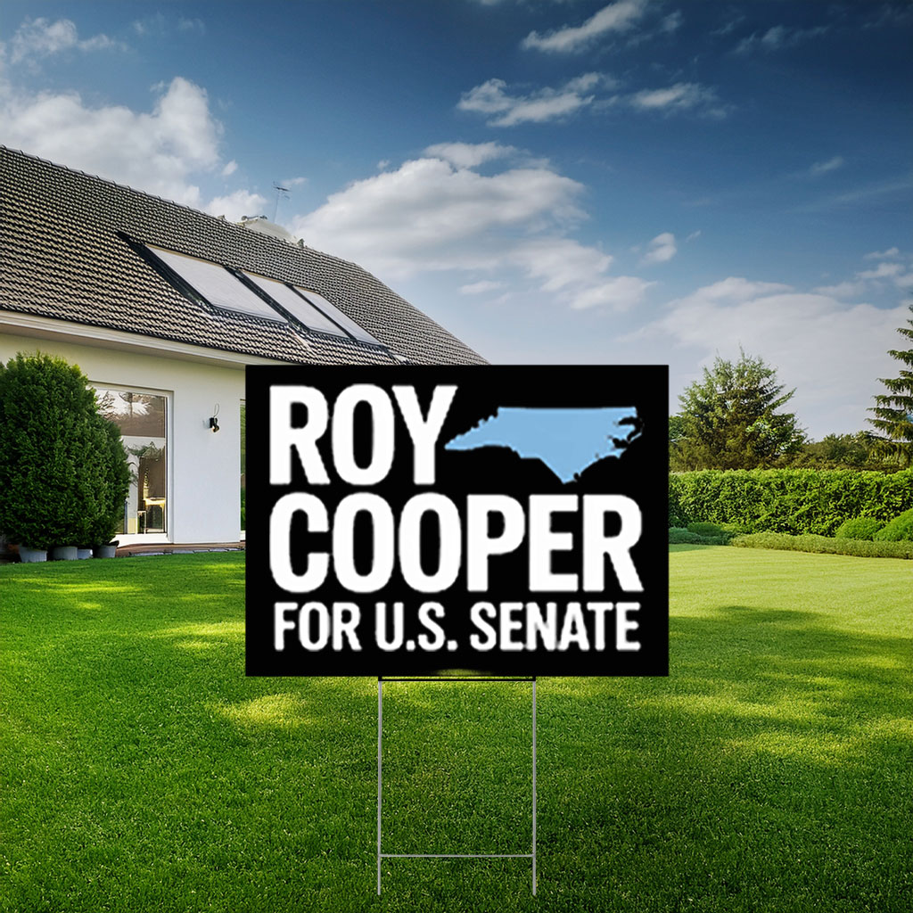 Roy Cooper for Senate Yard Sign
