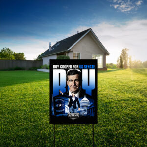 Roy Cooper for US Senate Official Campaign Yard Sign