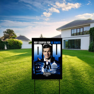 Roy Cooper for US Senate Official Campaign Yard Sign