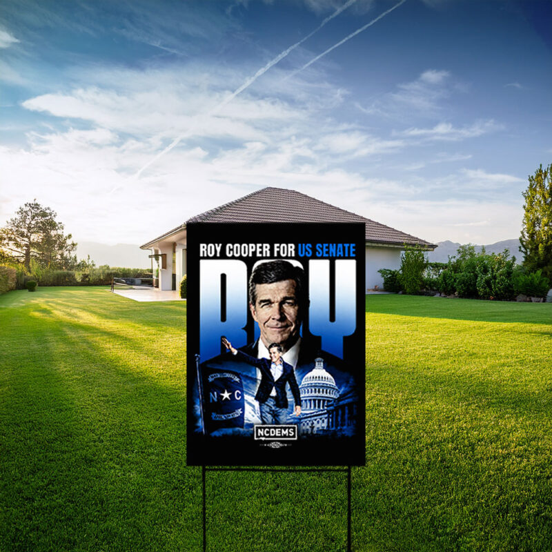 Roy Cooper for US Senate Official Campaign Yard Sign