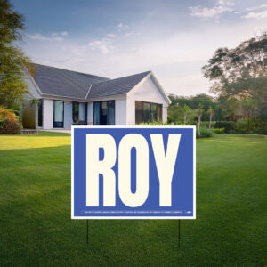 Roy For North Carolina Yard Sign