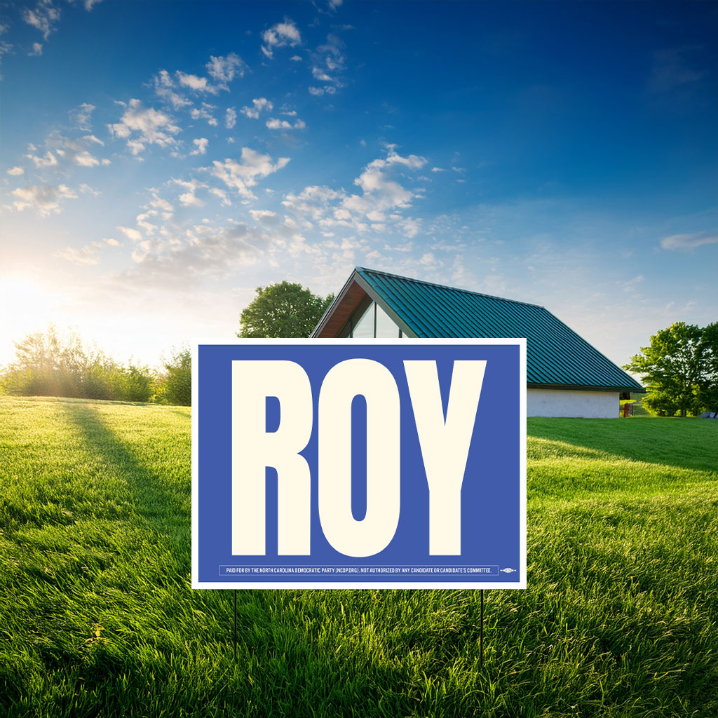 Roy For North Carolina Yard Sign