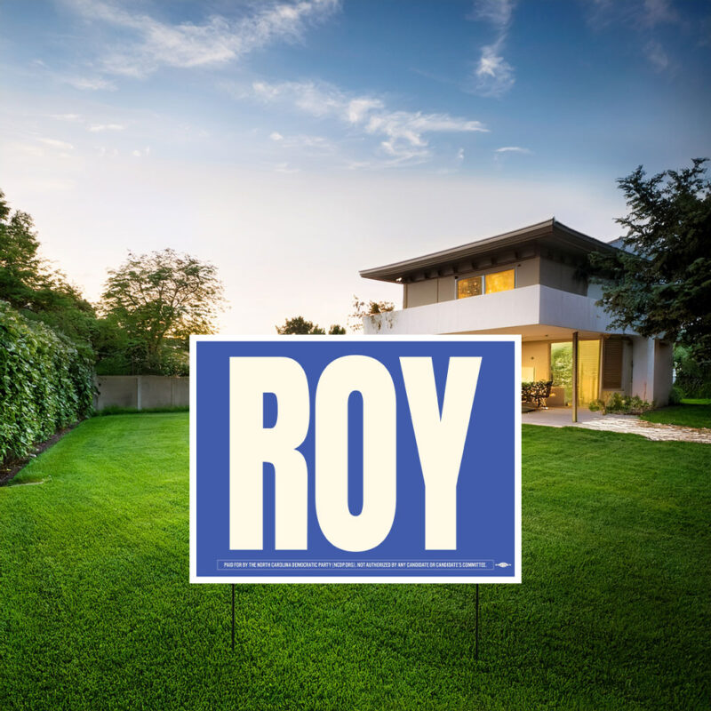 Roy For North Carolina Yard Sign