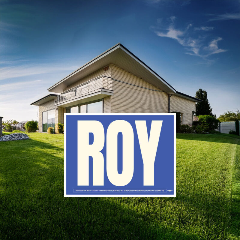 Roy For North Carolina Yard Sign
