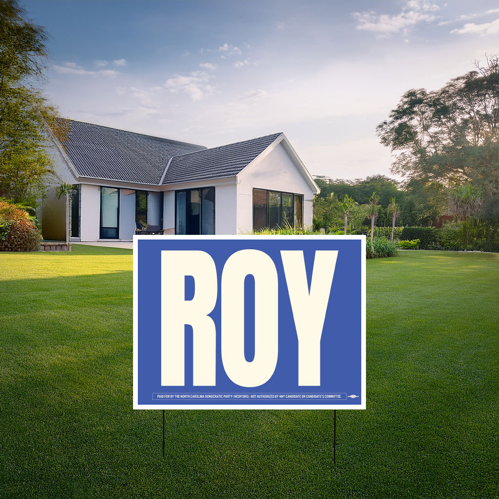 Roy For North Carolina Yard Sign
