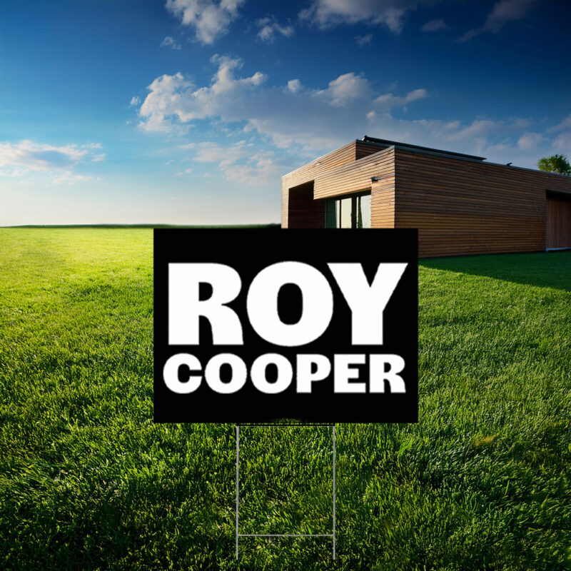 Vote Roy Cooper Double-Sided Outdoor Yard Sign