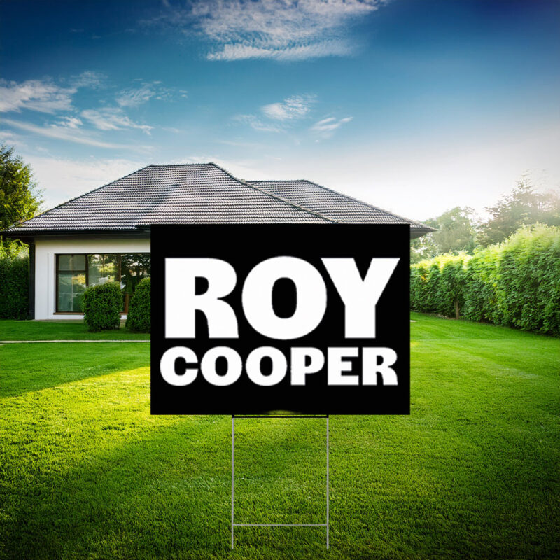 Vote Roy Cooper Double-Sided Outdoor Yard Sign