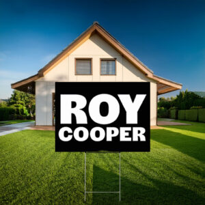 Vote Roy Cooper Double-Sided Outdoor Yard Sign