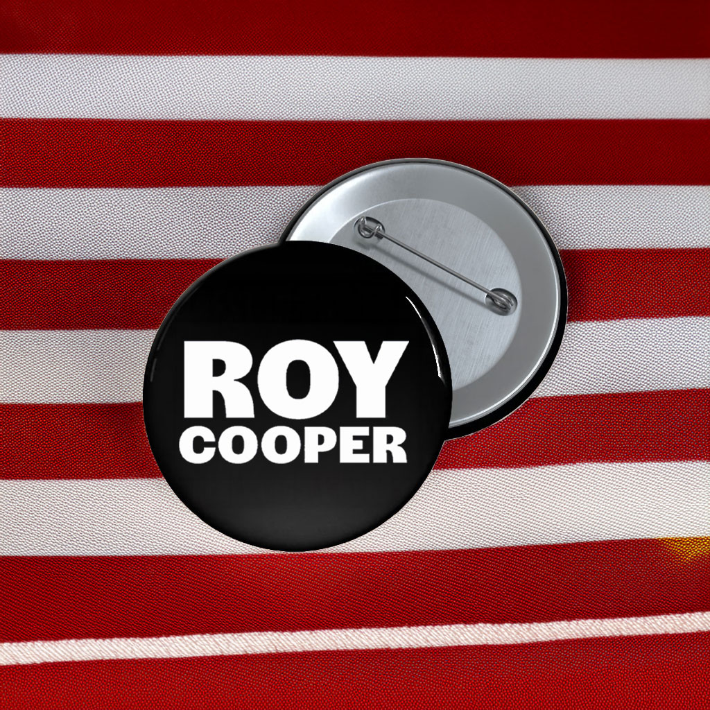 Vote Roy Cooper Round Campaign Pin Button