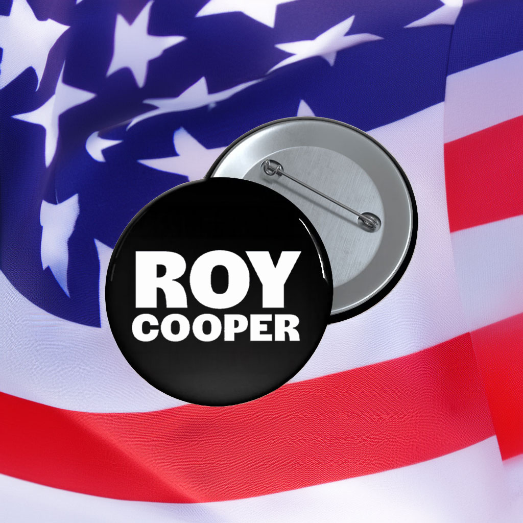 Vote Roy Cooper Round Campaign Pin Button